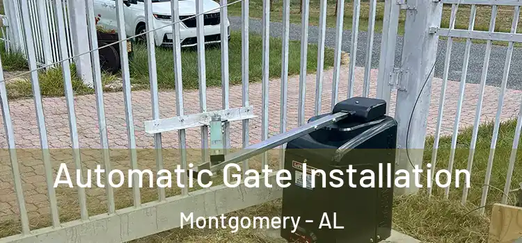 Automatic Gate Installation Montgomery - AL