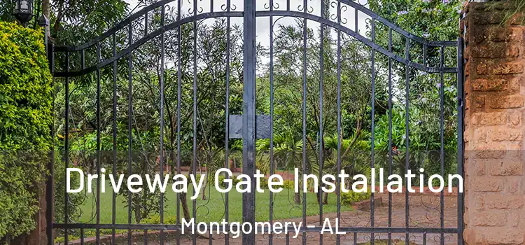 Driveway Gate Installation Montgomery - AL