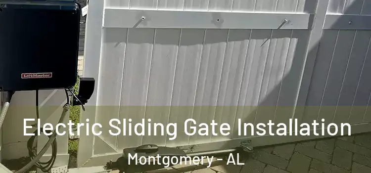 Electric Sliding Gate Installation Montgomery - AL