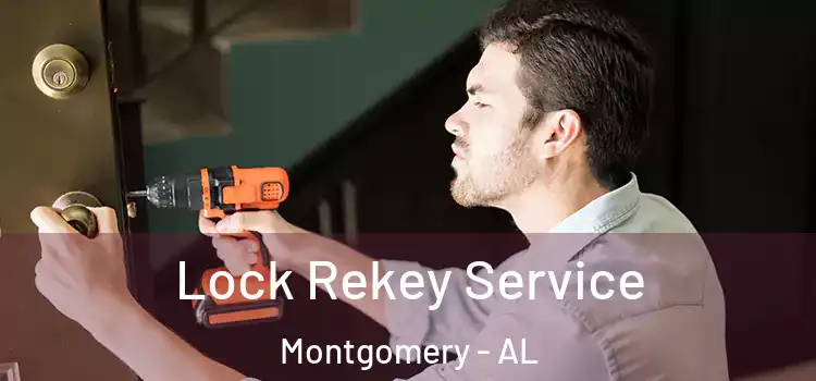  Lock Rekey Service Montgomery - AL