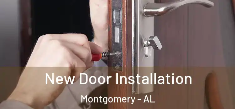 New Door Installation Montgomery - AL