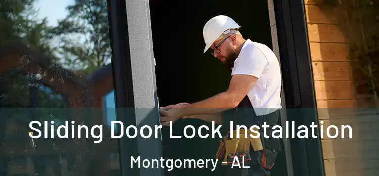 Sliding Door Lock Installation Montgomery - AL
